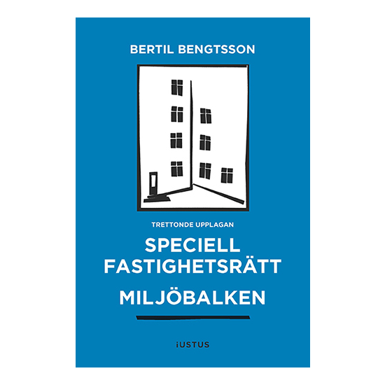 Speciell fastighetsrätt. Miljöbalken