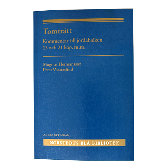 Tomträtt: Kommentar till jordabalken 13 och 21 kap m.m.