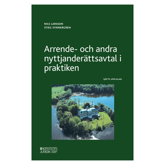 Arrende- och andra nyttjanderättsavtal i praktiken